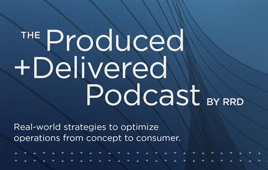 The Produced and Delivered Podcast by RRD